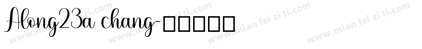 Along23a chang字体转换